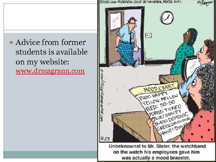  Advice from former students is available on my website: www. drmagrann. com 