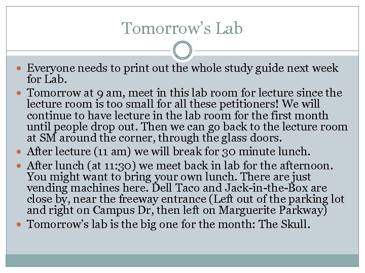 Tomorrow’s Lab Everyone needs to print out the whole study guide next week for