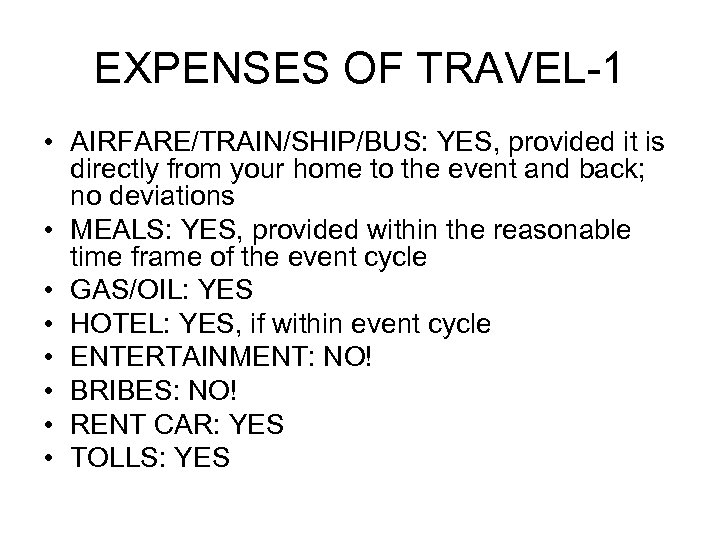 EXPENSES OF TRAVEL-1 • AIRFARE/TRAIN/SHIP/BUS: YES, provided it is directly from your home to