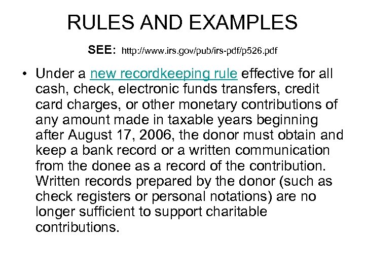 RULES AND EXAMPLES SEE: http: //www. irs. gov/pub/irs-pdf/p 526. pdf • Under a new