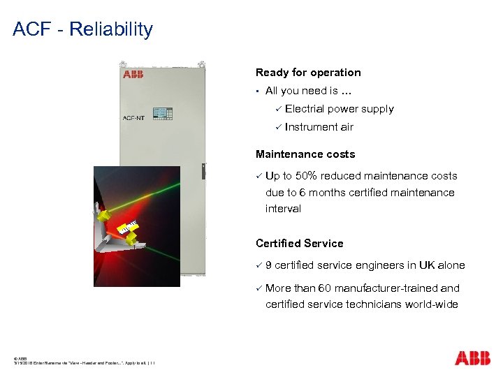 ACF - Reliability Ready for operation § All you need is … ü Electrial