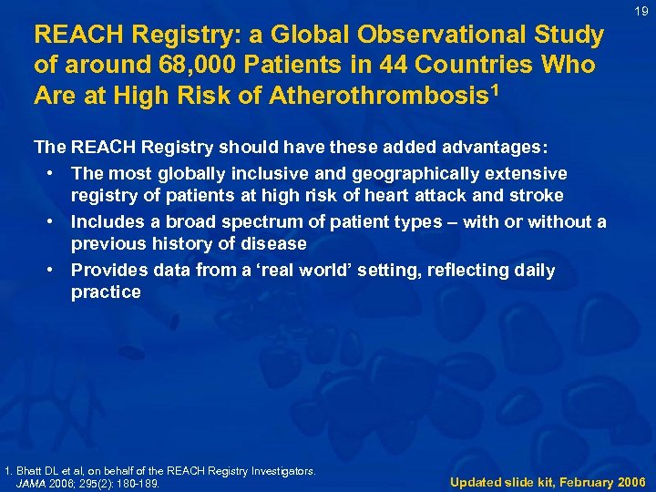 19 REACH Registry: a Global Observational Study of around 68, 000 Patients in 44