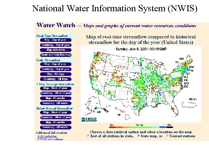 National Water Information System (NWIS) http: //water. usgs. gov Web access to USGS water