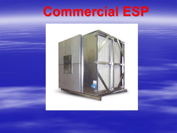 Commercial ESP 