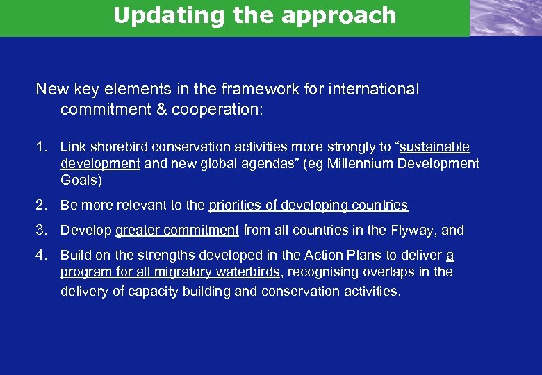 Updating the approach New key elements in the framework for international commitment & cooperation: