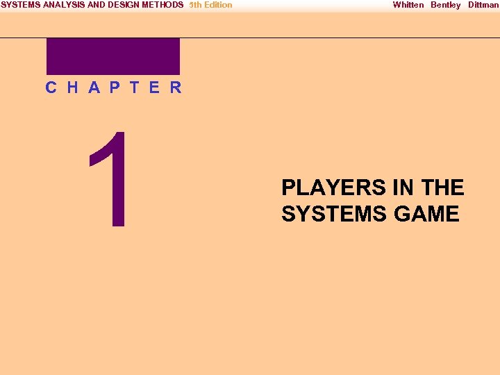 SYSTEMS ANALYSIS AND DESIGN METHODS 5 th Edition Whitten Bentley Dittman C H A
