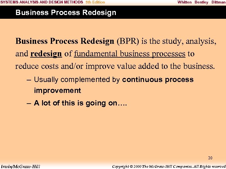 SYSTEMS ANALYSIS AND DESIGN METHODS 5 th Edition Whitten Bentley Dittman Business Process Redesign