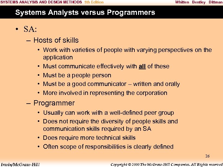 SYSTEMS ANALYSIS AND DESIGN METHODS 5 th Edition Whitten Bentley Dittman Systems Analysts versus