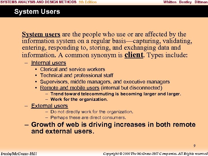 SYSTEMS ANALYSIS AND DESIGN METHODS 5 th Edition Whitten Bentley Dittman System Users System