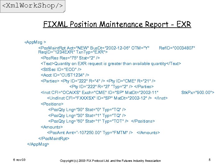 <Xml. Work. Shop/> FIXML Position Maintenance Report - EXR <App. Msg > <Pos. Maint.