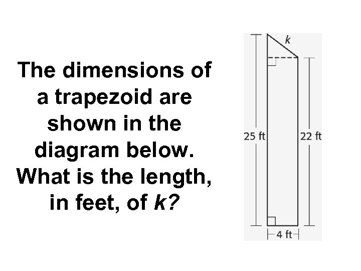 The dimensions of a trapezoid are shown in the diagram below. What is the