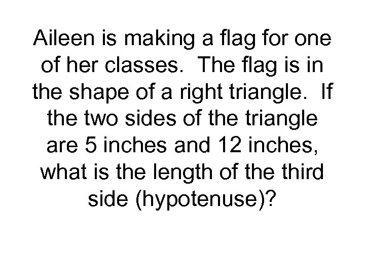 Aileen is making a flag for one of her classes. The flag is in