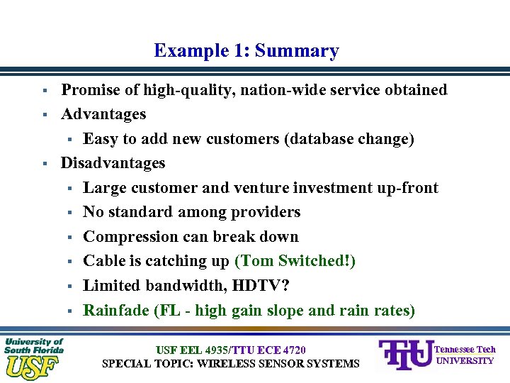 Example 1: Summary § § § Promise of high-quality, nation-wide service obtained Advantages §