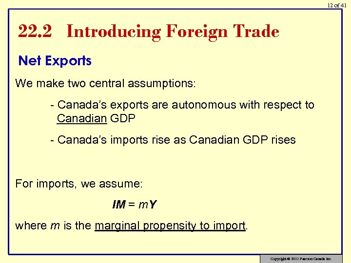 12 of 41 22. 2 Introducing Foreign Trade Net Exports We make two central