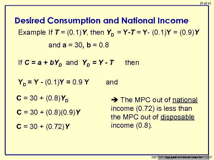 19 of 41 Desired Consumption and National Income Example If T = (0. 1)Y,
