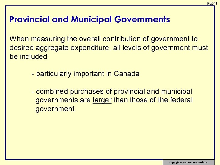 6 of 41 Provincial and Municipal Governments When measuring the overall contribution of government