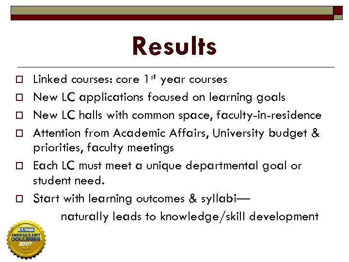 Results o o o Linked courses: core 1 st year courses New LC applications
