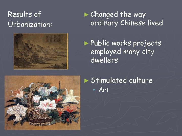 Results of Urbanization: ► Changed the way ordinary Chinese lived ► Public works projects