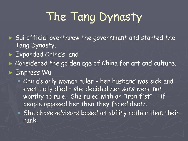 The Tang Dynasty Sui official overthrew the government and started the Tang Dynasty. ►