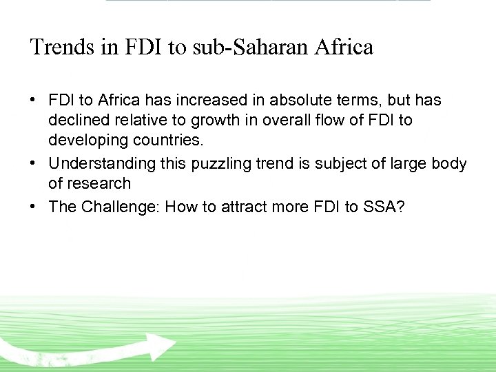 Trends in FDI to sub-Saharan Africa • FDI to Africa has increased in absolute