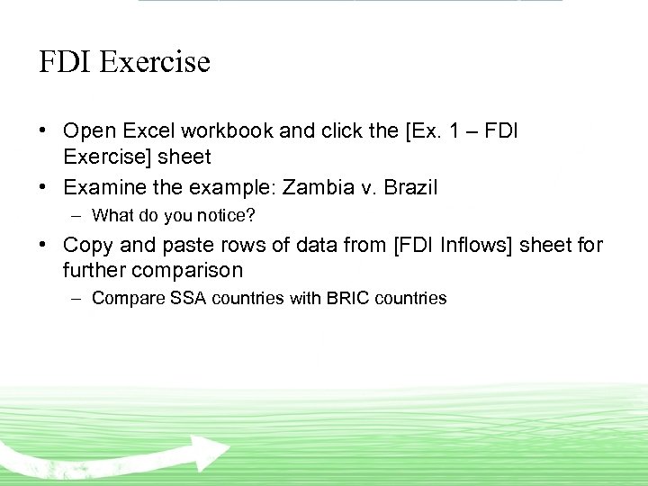 FDI Exercise • Open Excel workbook and click the [Ex. 1 – FDI Exercise]