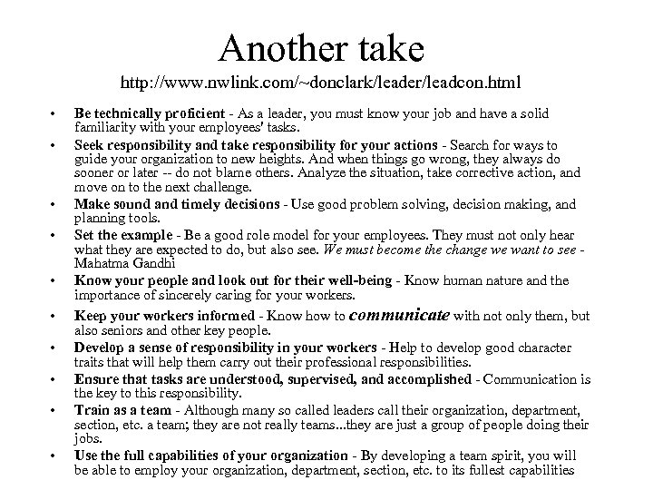 Another take http: //www. nwlink. com/~donclark/leader/leadcon. html • • • Be technically proficient -