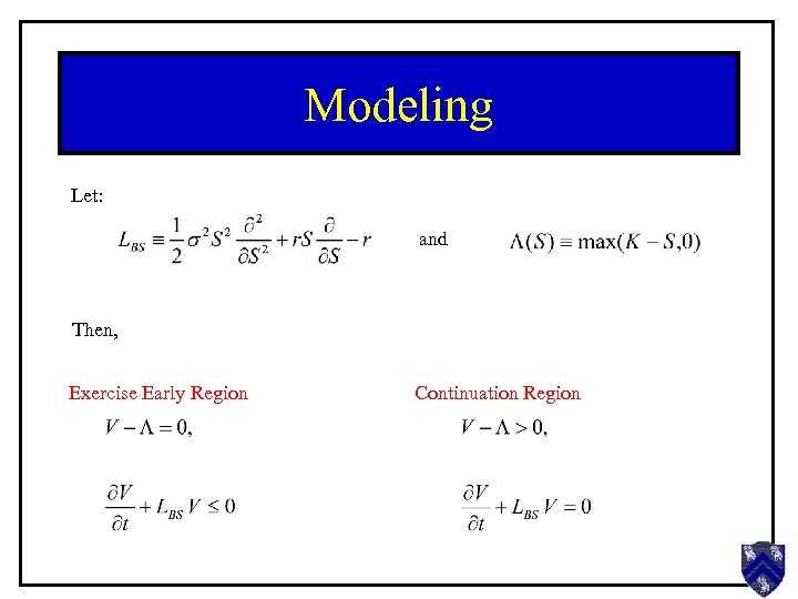 Modeling Let: and Then, Exercise Early Region Continuation Region 