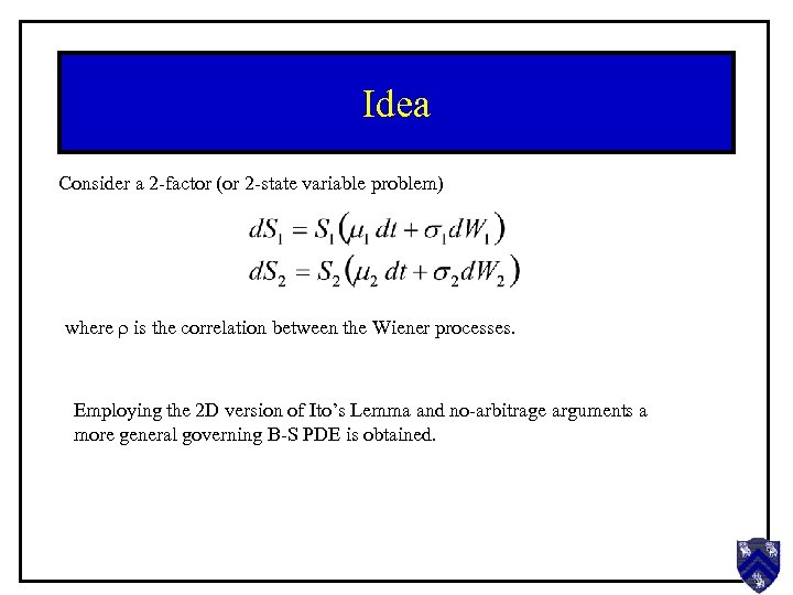 Idea Consider a 2 -factor (or 2 -state variable problem) where r is the