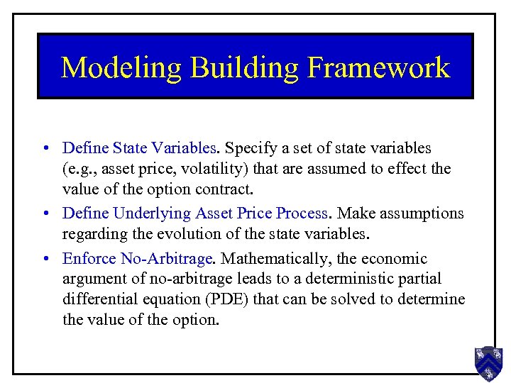 Modeling Building Framework • Define State Variables. Specify a set of state variables (e.