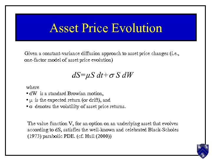Asset Price Evolution Given a constant-variance diffusion approach to asset price changes (i. e.