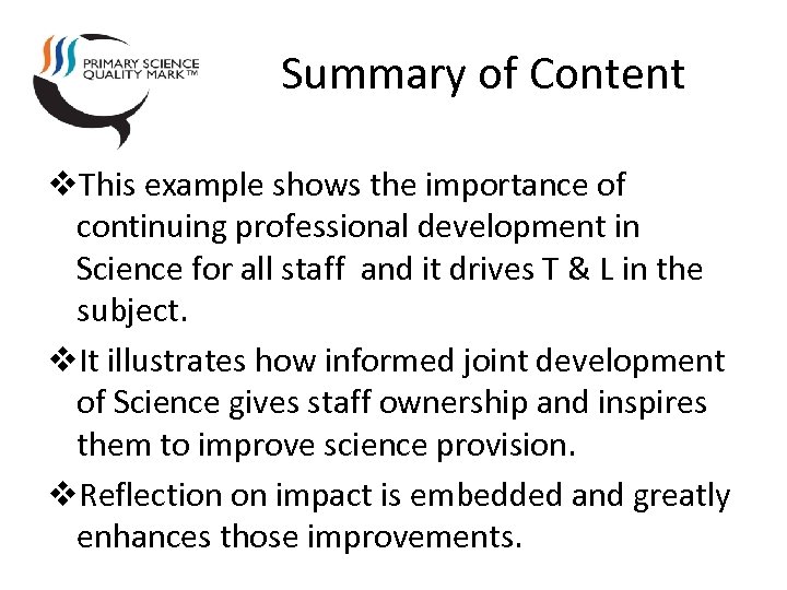 Summary of Content v. This example shows the importance of continuing professional development in
