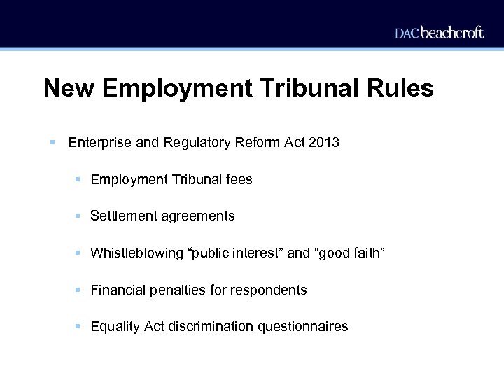 New Employment Tribunal Rules § Enterprise and Regulatory Reform Act 2013 § Employment Tribunal