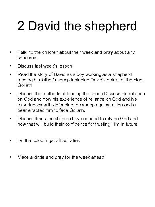 2 David the shepherd • Talk to the children about their week and pray