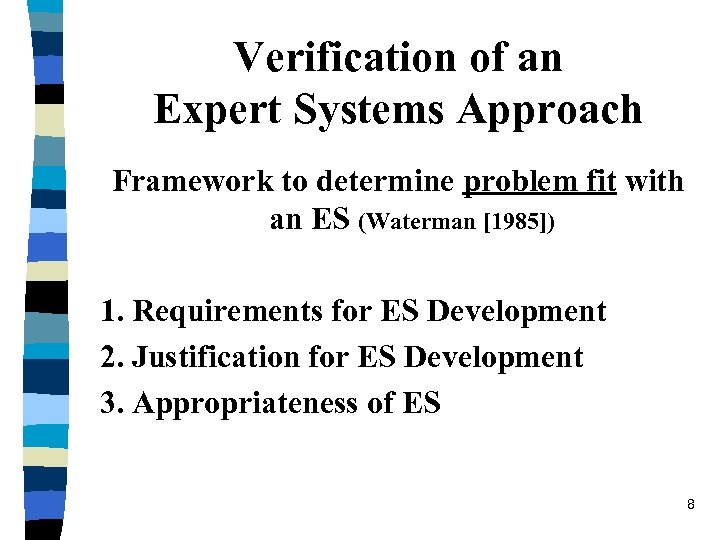 Verification of an Expert Systems Approach Framework to determine problem fit with an ES