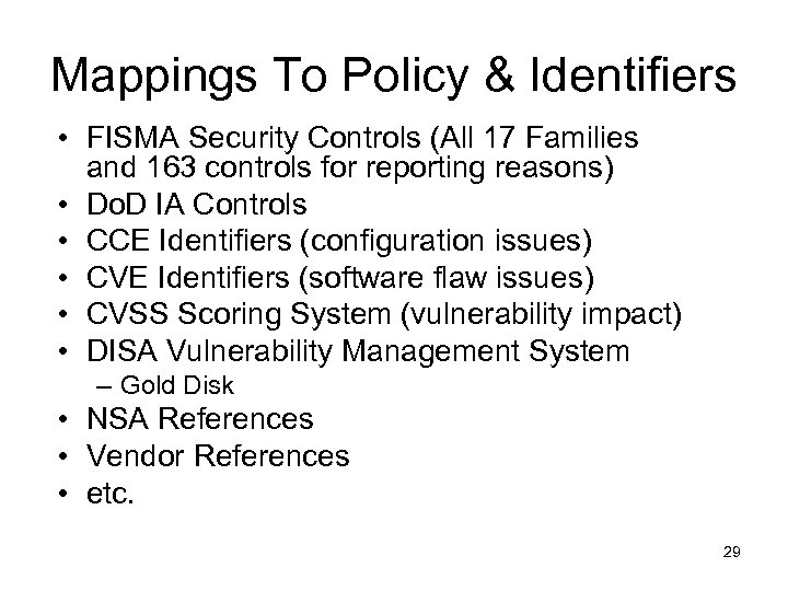 Mappings To Policy & Identifiers • FISMA Security Controls (All 17 Families and 163