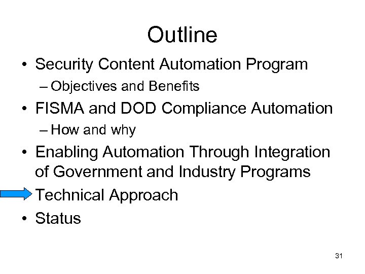 Outline • Security Content Automation Program – Objectives and Benefits • FISMA and DOD