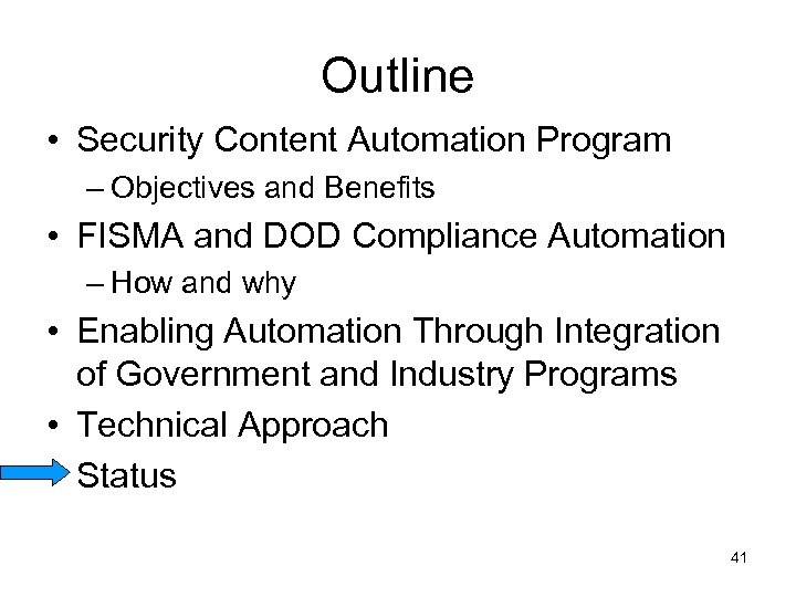 Outline • Security Content Automation Program – Objectives and Benefits • FISMA and DOD