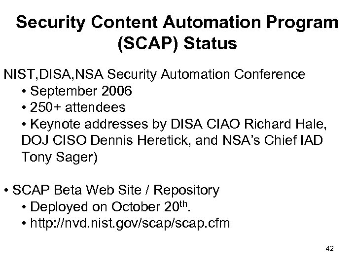 Security Content Automation Program (SCAP) Status NIST, DISA, NSA Security Automation Conference • September