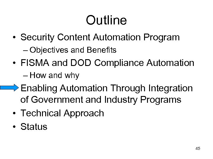 Outline • Security Content Automation Program – Objectives and Benefits • FISMA and DOD