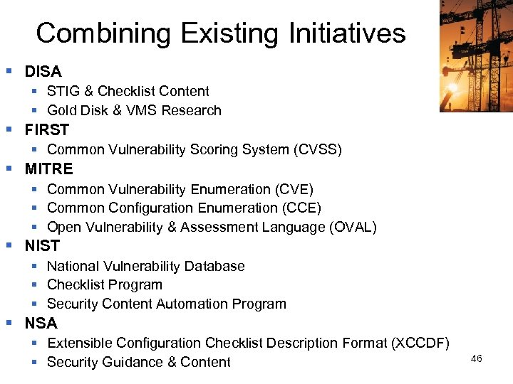 Combining Existing Initiatives § DISA § STIG & Checklist Content § Gold Disk &