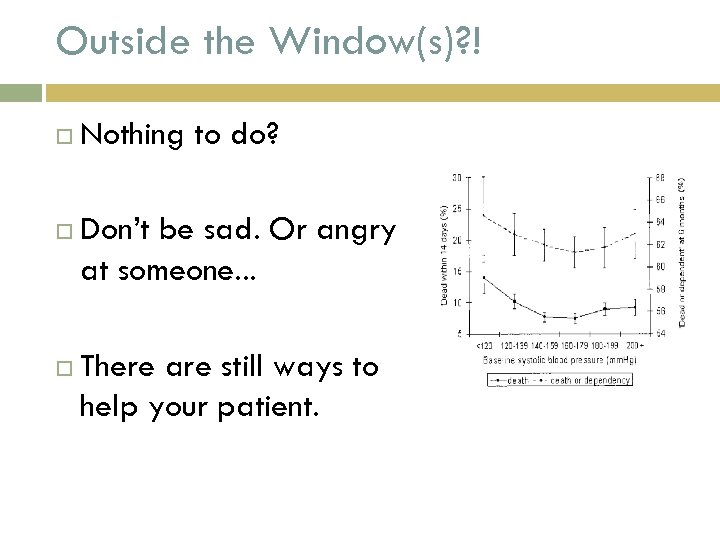 Outside the Window(s)? ! Nothing to do? Don’t be sad. Or angry at someone.