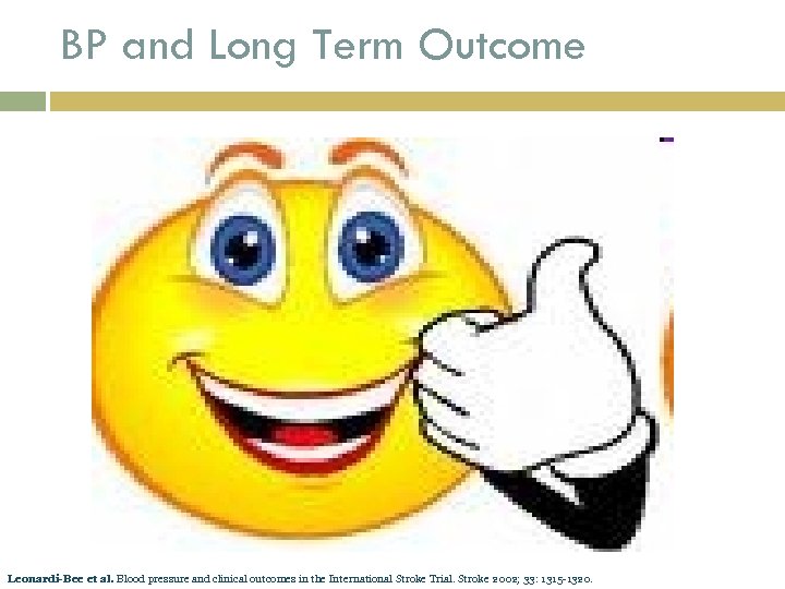 BP and Long Term Outcome Leonardi-Bee et al. Blood pressure and clinical outcomes in