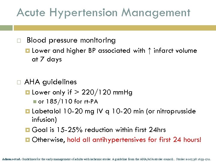Acute Hypertension Management Blood pressure monitoring and higher BP associated with ↑ infarct volume