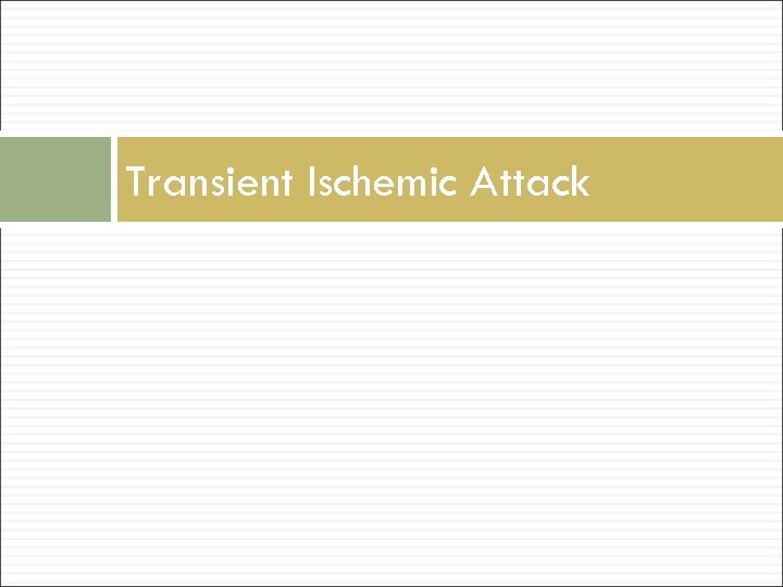 Transient Ischemic Attack 