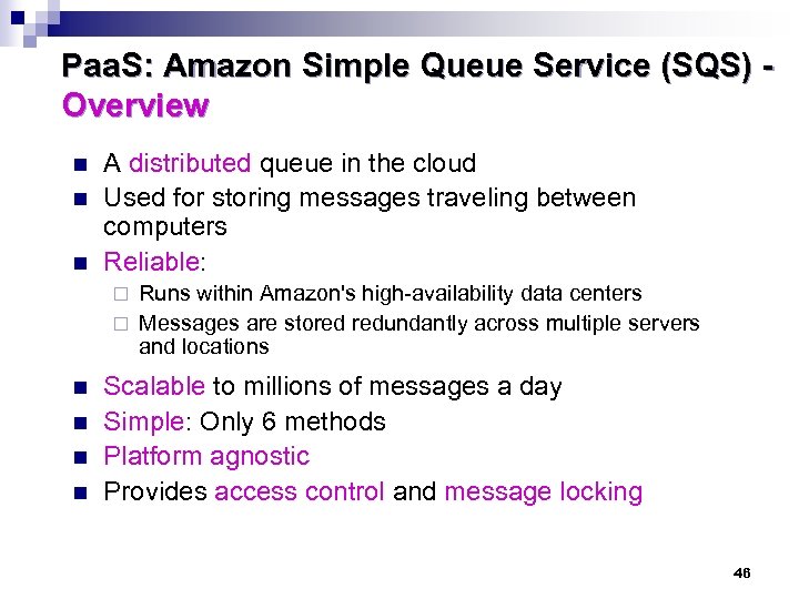 Paa. S: Amazon Simple Queue Service (SQS) Overview n n n A distributed queue