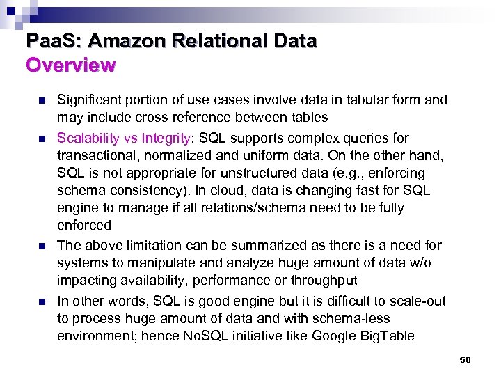 Paa. S: Amazon Relational Data Overview n n Significant portion of use cases involve