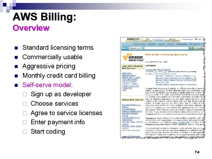 AWS Billing: Overview n n n Standard licensing terms Commercially usable Aggressive pricing Monthly