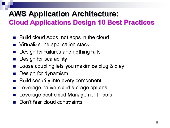 AWS Application Architecture: Cloud Applications Design 10 Best Practices n n n n n