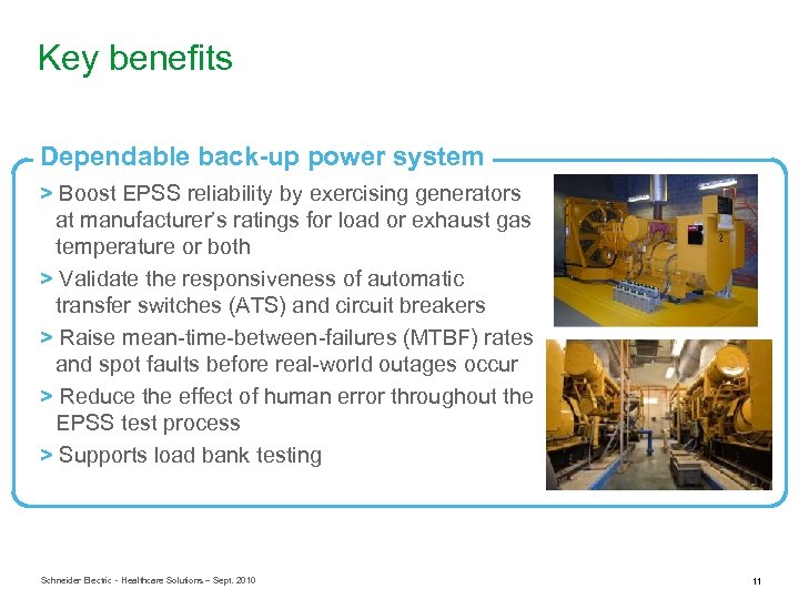 Key benefits Dependable back-up power system > Boost EPSS reliability by exercising generators at