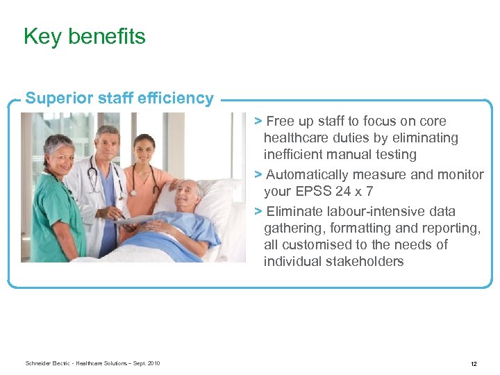 Key benefits Superior staff efficiency > Free up staff to focus on core healthcare